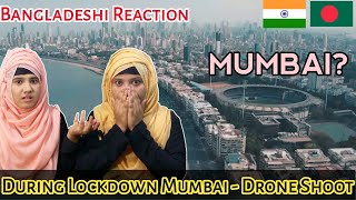 Bangladeshi Girl Reacts On Lockdown MUMBAI Drone Shoot