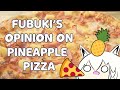 Fubuki's opinion on pineapple pizza