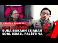 PANAS! Adu Argumen Pro Israel vs Pro Palestina Bongkar-bongkar Sejarah | Catatan Demokrasi tvOne