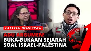 PANAS! Adu Argumen Pro Israel vs Pro Palestina Bongkar-bongkar Sejarah | Catatan Demokrasi tvOne