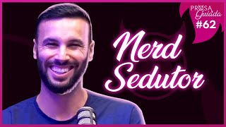 Nerd Sedutor - Prosa Guiada 