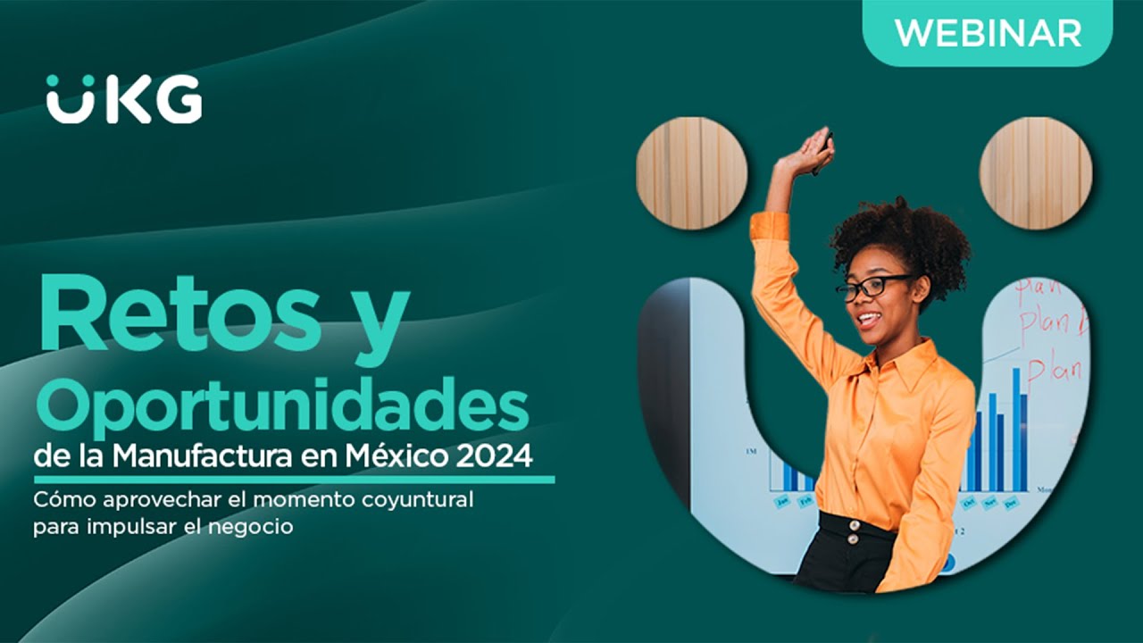 Retos y Oportunidades de la Manufactura en México 2024 - YouTube