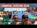 Carnival Horizon Day 2 - Sea Day & Ship Tour Cruise VLOG!