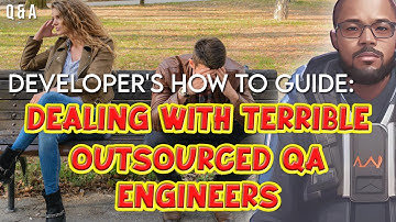 Managing a Struggling Outsourced QA Engineer: Expert Tips for Developers