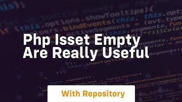 php isset empty are really useful