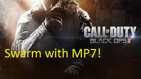 COD:BLACK OPS 2 SWARM WITH EVERY GUN (MP7) HD