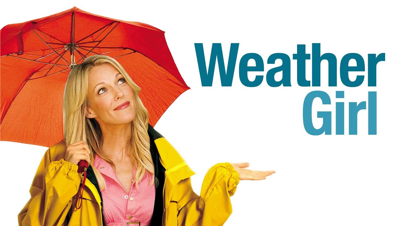 Weather Girl Full Movie Dramedy Youtube