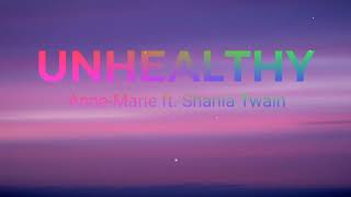 Anne Marie ft. Shania Twain - Unhealthy (lyrics)