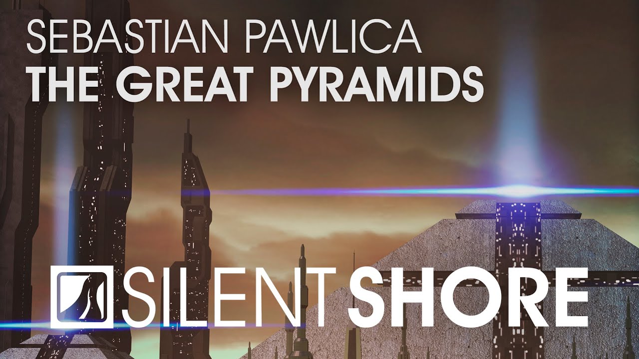 Sebastian Pawlica – The Great Pyramids [OUT NOW]