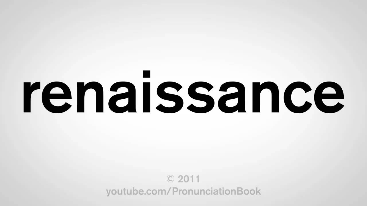 How To Pronounce Renaissance YouTube