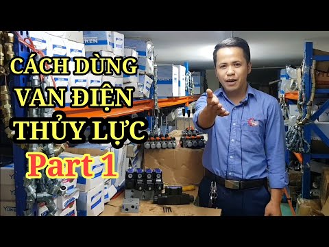 Video CÁCH DÙNG VAN ĐIỆN THỦY LỰC Part 1 - Thủy Lực Hay - youtube