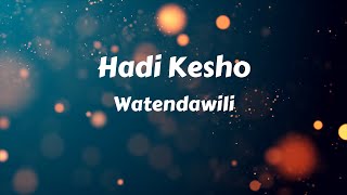 Watendawili - Hadi Kesho Lyrics