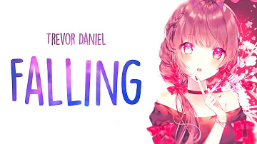 「Nightcore」→ Trevor Daniel - Falling (Lyrics)