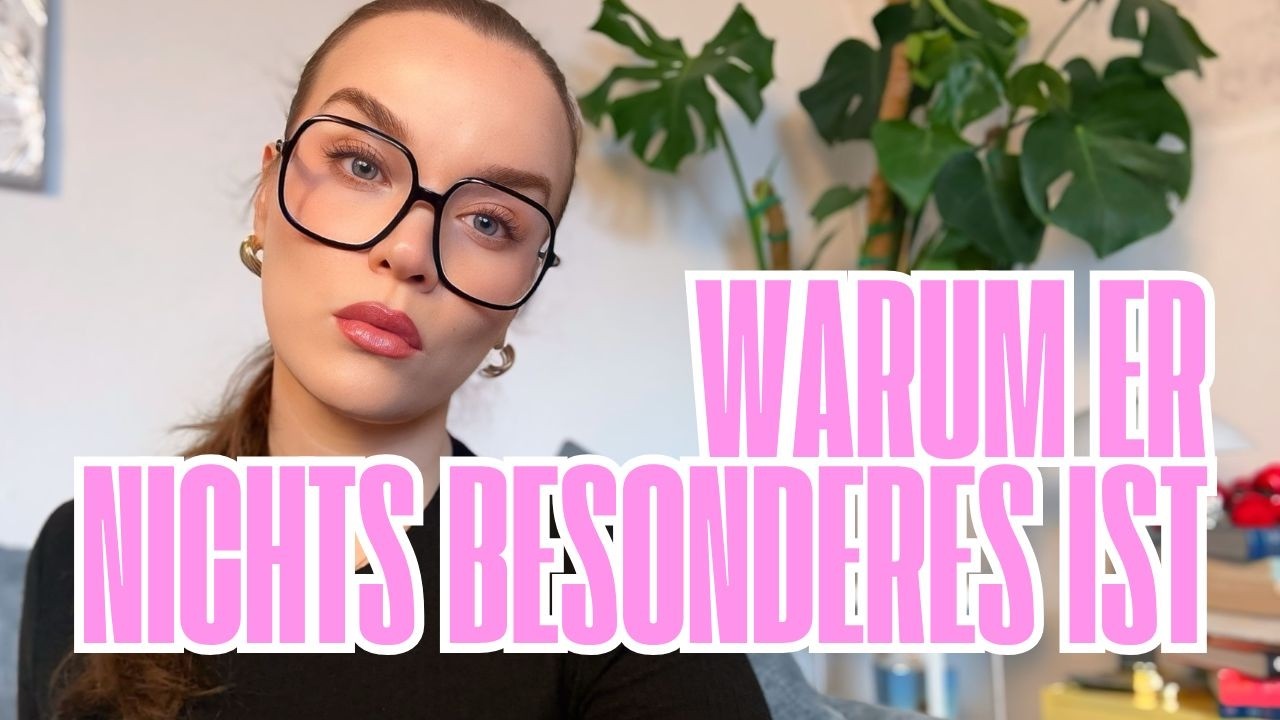 Warum er nichts Besonderes ist