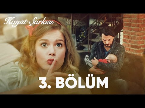 Hayat Şarkısı | 3. Bölüm