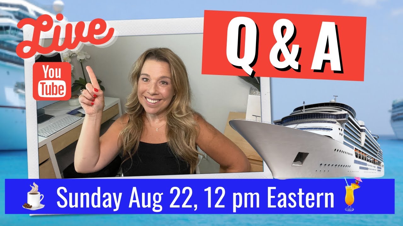 CRUISE CHAT LIVE Q & A - Cocktails, Coffee or Tea with Ilana (Life Well Cruised)