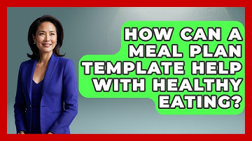 How Can A Meal Plan Template Help With Healthy Eating? - The Time Management Pro