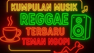 Full Album Musik Reggae TANPA IKLAN | Kumpulan LAGU REGGAE TERBARU 2025