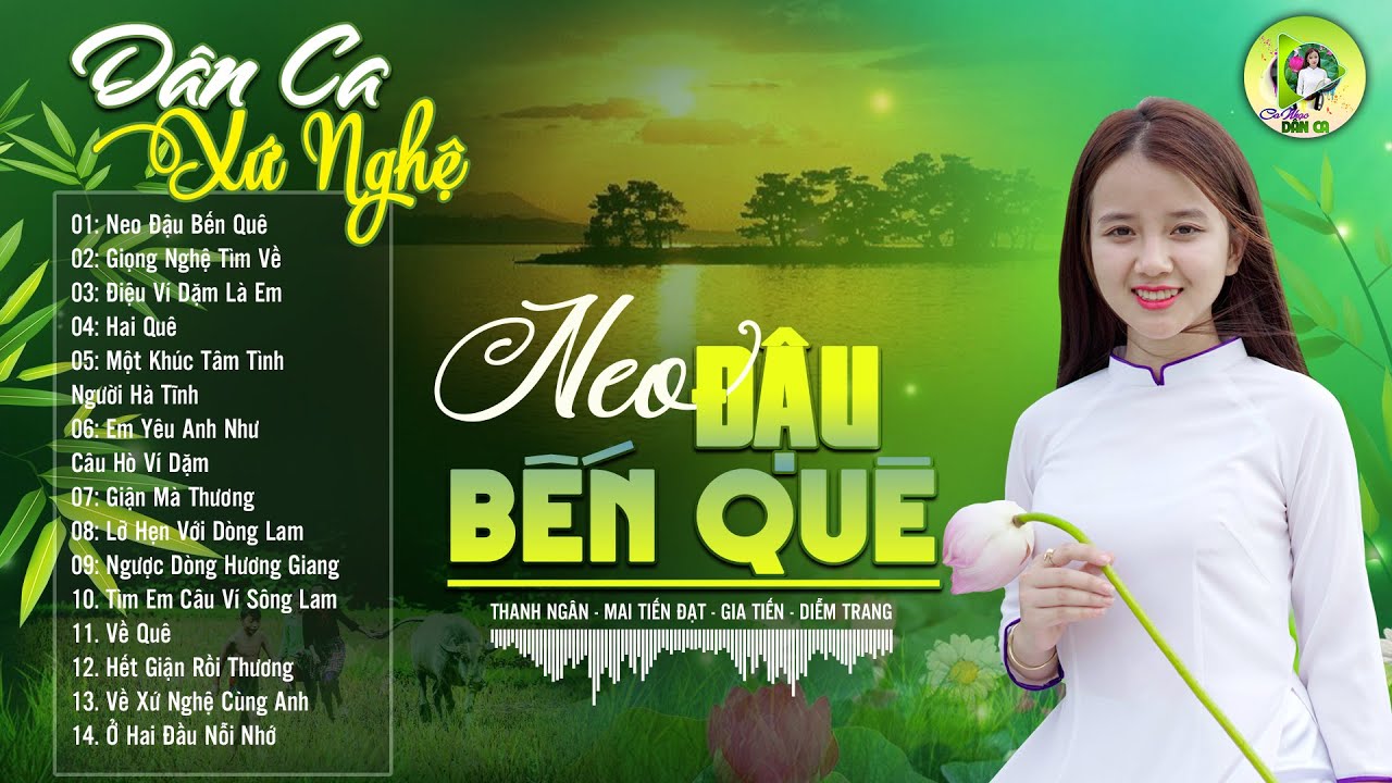 NEO ĐẬU BẾN QUÊ - Nhạc Dân Ca Xứ Nghệ Mới Ra Lò Căng Đét -LK Nhạc Sống Thôn Quê PHÊ SỞN DA GÀ