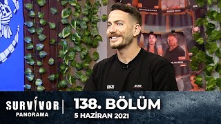 Survivor Panorama 138. Bölüm | 05 Haziran 2021