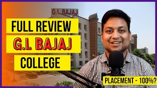 G.l Bajaj College Review - Fees | courses | Placement | Faculty | Campus Life | Admission Process 🎓