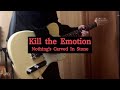 Kill the Emotion/Nothing&#39;s Carved In Stone