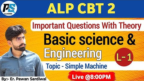 SIMPLE MACHINE | BASIC SCIENCE & ENGINEERING | CLASS-1, RRB ALP CBT -2 | By : Er Pawan Sardiwal