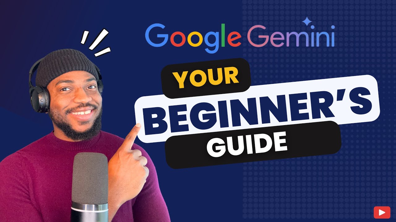 Google Gemini: Your Beginner's Guide