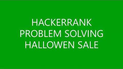 HALLOWEEN SALE | PROBLEM SOLVING | HACKERRANK
