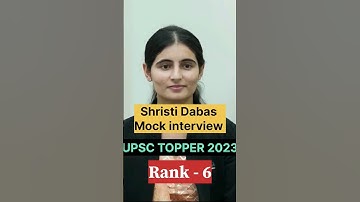 Srishti Dabas Rank 6🔥 | UPSC Topper 2023 | Mock Interview
