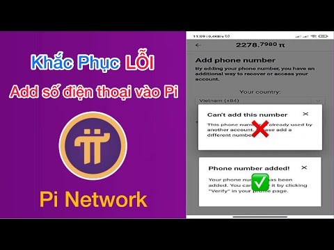 Khắc phục lỗi không thêm được số điện thoại vào pi network | PI NETWORK VIỆT NAM