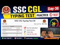 SSC CGL Typing Practice Day- 38|36 WPM with 91.74% Accuracy#typing#ssc#ssccgl #mehratypingvlogs95#yt