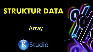 Objek atau Struktur Data pada R studio (Array) [Basic: Eps 06] School of R