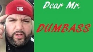 Dear Mr. Dumbass (Dear Mr  Atheist)