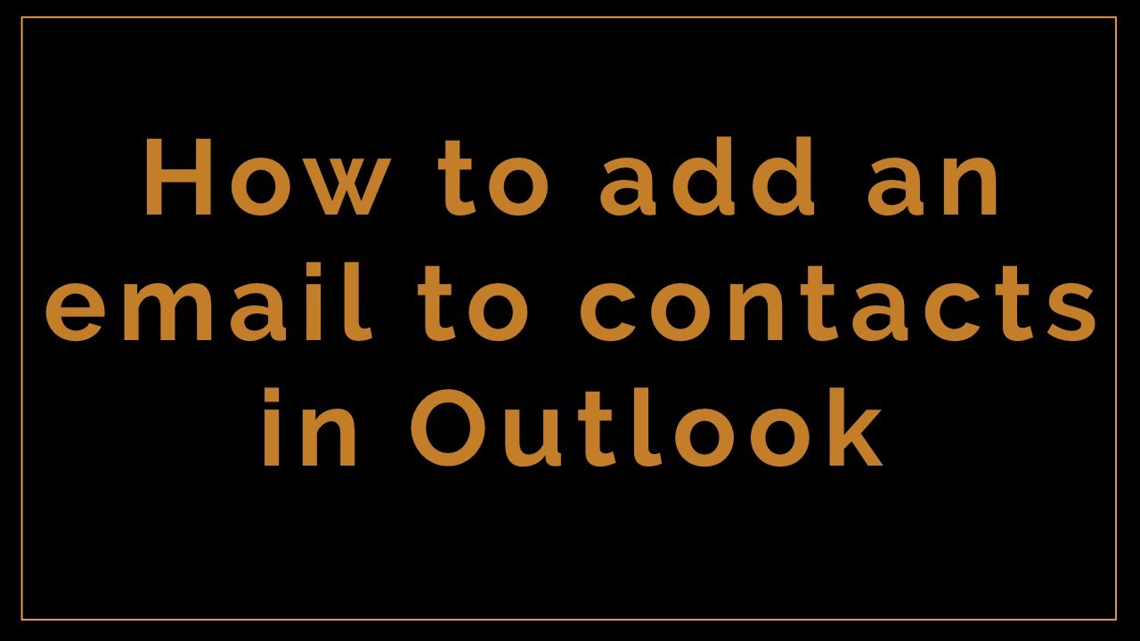 How To Add Email Address To Contacts In Outlook YouTube