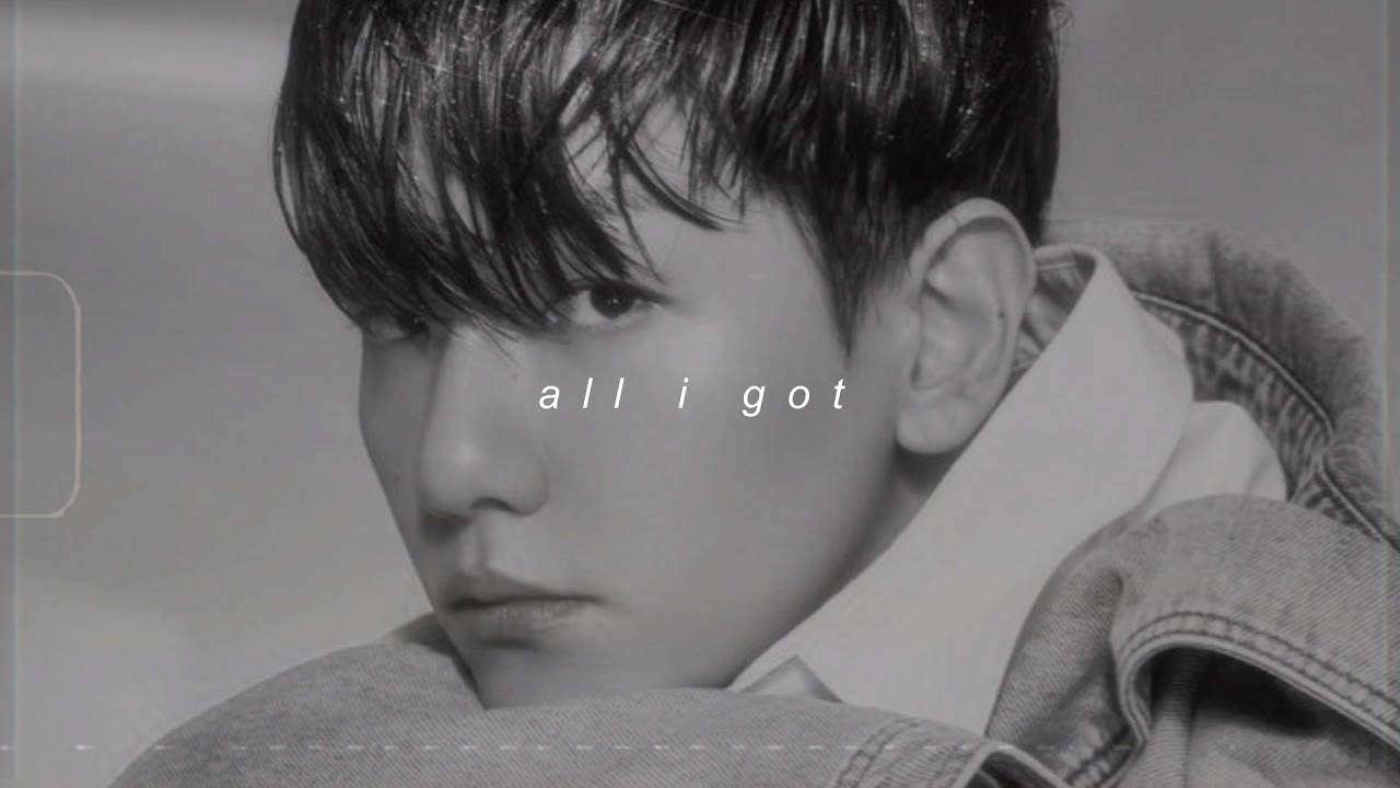 baekhyun - all i got (slowed + reverb)