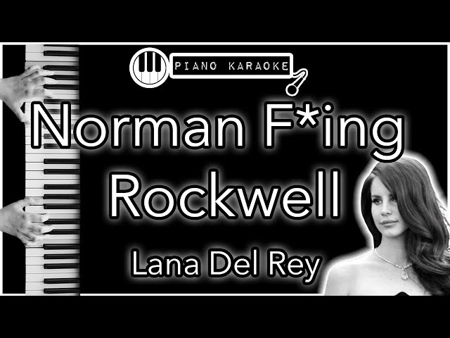 Norman F**king Rockwell - Lana Del Rey - Piano Karaoke Instrumental