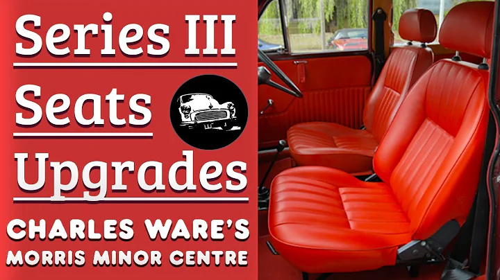 Series III Seats - Charles Ware's Morris Minor Cen...