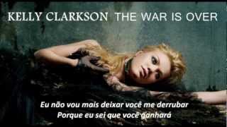 Kelly Clarkson - The War Is Over (Tradução)