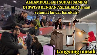 ALHAMDULILLAH SUDAH SAMPAI DI SWISS DI JEMPUT SUAMI 😍 , LANGSUNG MASAK 