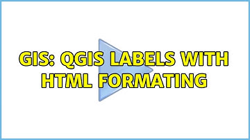 GIS: QGIS Labels with HTML formating