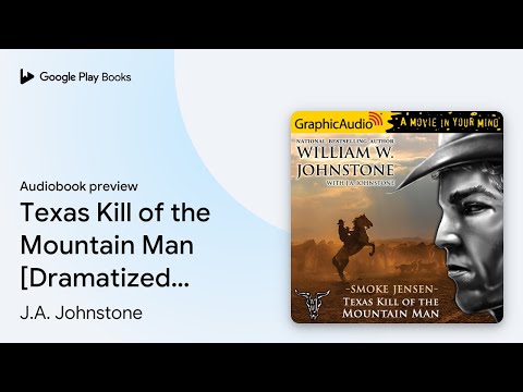Texas Kill of the Mountain Man [Dramatized… by J.A. Johnstone · Audiobook preview