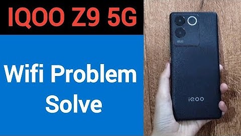 IQOO Z9 5G me wifi problem solve kaise kare,How to fix wifi problem in IQOO Z9 5G