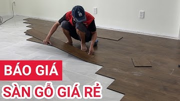 Giá sàn gỗ giá rẻ bao nhiêu 1m2 | Báo giá sàn gỗ công nghiệp cốt xanh 8mm sản xuất tại Việt Nam