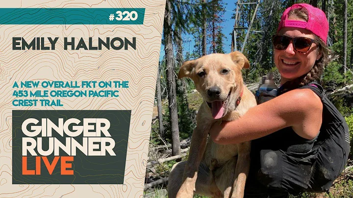 GRL #320 | Emily Halnon - A new overall FKT of the 453 mile Oregon PCT