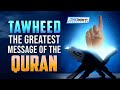 Tawheed the greatest message of the quran  abu bakr zoud