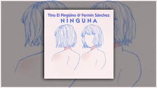 Tino El Pingüino & Fermín Sánchez - Ninguna chords