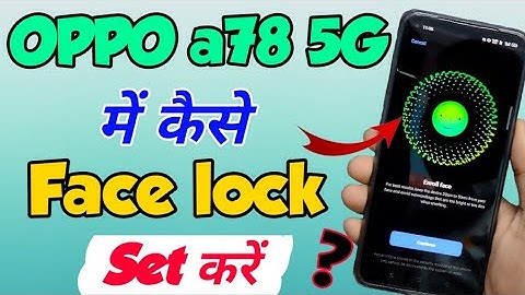 OPPO a78 5g face lock | How to Set face lock in OPPO a78 5g | OPPO a78 5g me face lock kaise lagaye