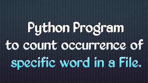 Program to count occurrence of specific word in a File. Day 8