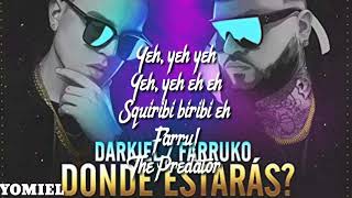 Donde estarás - Darkiel & Farruko (letra)